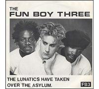 Fun Boy Three - The Lunatics Have Taken Over The Asylum