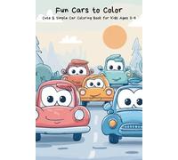 Fun Cars to Color: Cute & Simple Car Coloring Book for Kids Ages 3-6 | 50+ Easy Coloring Pages for Toddlers & Preschoolers