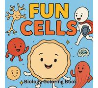Fun Cells: A Biology Coloring Book