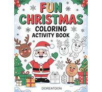 Fun Christmas Coloring Activity Book: Coloring Book for Children - Cute Christmas Characters, Festive Icons, and Winter Fun | Easy to Color | 8x10 ... Pages - The Perfect Holiday Gift for Kids!
