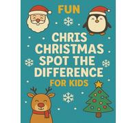 Fun Christmas Spot the Difference for Kids: Easy and Challenging Christmas Spot-the-Difference Activities