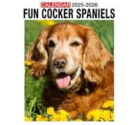 Fun Cocker Spaniels Calendar 2025 - 2026: Spread Joy and Stay Organized with a 24-Month Planner with US Holidays - Ideal for Gifting or White Elephant Parties, Perfect Christmas Gift