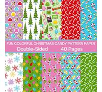 Fun Colorful Christmas Candy Scrapbook Paper 40 Pages 20 Sheets: Holiday Treats Pattern Paper: Double Sided for Scrapbooking, Card Making, Origami, DIY and More