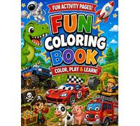 Fun Coloring Book: Activity Book for Boys Ages 3-6 Featuring Mazes, Matching Games, Hidden Objects, Tracing, Dinosaurs, Trucks, Space & More