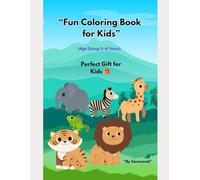 Fun coloring book for kids: Age group 3-6 years