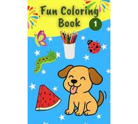 Fun Coloring Book : Perfect travel companion for Kids (The Fun Coloring Book Series : Perfect travel companion for Kids)