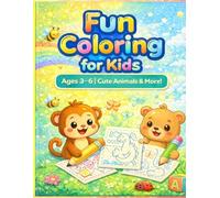 Fun Coloring for Kids: Ages 3-6 | Fun and Easy Coloring Book for Kids with Simple Designs and Creative Drawing Space (My First Tracing Workbook Series)