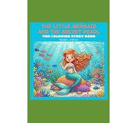 FUN COLORING STORY BOOK: THE LITTLE MERMAID and THE SECRET PEARL