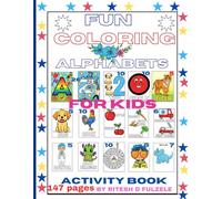 FUN COLOURING ALPHABETS: For kids, 147 pages, activity book