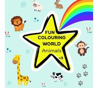 Fun colouring world: Cute Animals to Color: Coloring Book for Kids