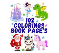 Fun, Creative, and Educational Coloring Adventures for Kids Ages 3-8: 102 Unique Pages to Spark Imagination, Learning, and Joy