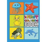 Fun Creative Toddler’s My First Coloring Book Ages 2-6: 50 Animals & Alphabets For Boys & Girls: Coloring Book for Toddlers and Preschool Kids