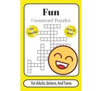 Fun Crossword Puzzles | 50+ Puzzles | Easy To Read | For Adults, Seniors, and Teens: Crossword Puzzles with Easy to Read Print About Fun, Funny, Silly ... Gift for Vacations, Holidays and Relaxation