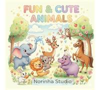 Fun & Cute Animals: 30 Adorable Animals to Color • Easy Line Art • Fun and Relaxing Activity Book