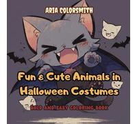 Fun & Cute Animals in Halloween Costumes: Coloring Book for Boys and Girls