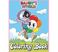 Fun Dandy's world's Coloring book: For Kids Who Love to Doodle, Dream & Color! Age 4-8, Age 8-12