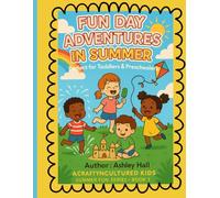Fun Day Adventures In Summer: Perfect For Toddlers and Preschoolers
