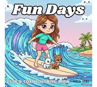 Fun Days: Coloring Book for Adults and Teens Featuring Cute Characters, Cozy Moments, and Simple Relaxing Designs