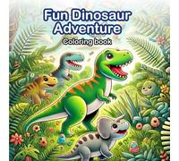 Fun Dinosaur Adventures coloring book