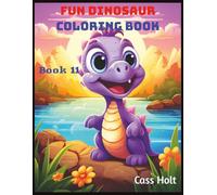 Fun Dinosaur Coloring Book 11: Prehistoric Adventures with 80 Jumbo Pages | Big 8.5 x 11 Activity Pad for Creative Kids | Roaring Designs Made Easy for Ages 4-8 |