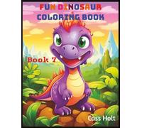 Fun Dinosaur Coloring Book 7: Prehistoric Adventures with 80 Jumbo Pages | Big 8.5 x 11 Activity Pad for Creative Kids | Roaring Designs Made Easy for Ages 4-8 |