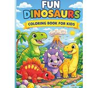 FUN DINOSAURS COLORING BOOK FOR KIDS: Simple and Adorable Dino Coloring Book for Little Kids