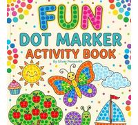 Fun Dot Marker Coloring Book: Simple & Cute Activities for kids