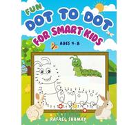 Fun Dot to Dot for Smart Kids: A Connect the Dots Activity Book for Kids