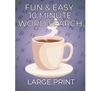 Fun & Easy 10 Minute Word Search Puzzle Book for Adults: 55 Large Print Puzzles for Cozy Coffee Breaks - Featuring Comfort Food, Travel, Parties, Cute Pets & More