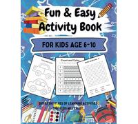 Fun & Easy Activity Book for Kids Ages 6-10: Educational and Challenging Activities Including Tracing, How-to-Draw, Dot-to-Dot, Word Search, Maze, Math, Spelling and more!