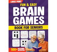 Fun & Easy Brain Games Book for Seniors Large Print: A Relaxing Variety of Puzzles to Boost Memory, Focus, and Cognitive Skills (Brain Activities for Seniors)