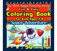 Fun & Easy Coloring Book for Kids Ages 3-8: Space Adventure: My First Happy Coloring Series: Baby Animals - Jumbo, Big 50 Cute and Simple Baby Animal ... and Preschoolers with Single-Sided Pages