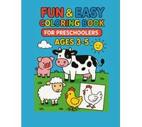 FUN & EASY COLORING BOOK FOR PRESCHOOLERS AGES 3-5: Happy Farm Coloring