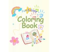 Fun & Easy Coloring Book for Toddlers: 100+ Beautiful and Creative Illustrations for Kids Ages 3-10