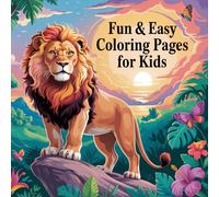 Fun & Easy Coloring Pages for Kids: A Brave Lion Cub’s Journey Through Adventure, Friendship, and Destiny
