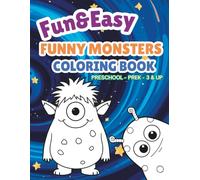 Fun & Easy Funny Monsters Coloring Book (Fun & Easy Coloring Book ~ Preschool ~ PreK ~ 3 & Up)