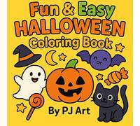 Fun & Easy Halloween Coloring Book for Kids Ages 3-6: Cute and Simple Holiday Designs - Pumpkins, Ghosts, Cats, and Candy for Toddlers and Preschoolers (Fun & Easy Coloring)