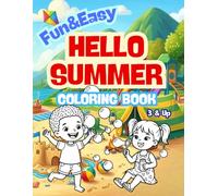 Fun & Easy Hello Summer Coloring Book: 60 Big Pages of Summer Fun for Kids, Toddlers, and Preschoolers Ages 3 & Up (Fun & Easy Coloring Book ~ Preschool ~ PreK ~ 3 & Up)