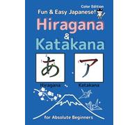 Fun & Easy Japanese!: Hiragana & Katakana for Absolute Beginners (Color Edition)