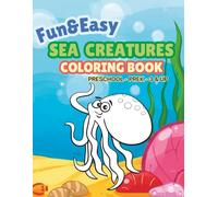 Fun & Easy Sea Creature Coloring Book: Preschool ~ PreK ~ 3 & Up (Fun & Easy Coloring Book ~ Preschool ~ PreK ~ 3 & Up)