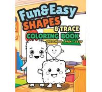 Fun & Easy Shapes & Trace Coloring Book: Preschool ~ PreK ~ 3 & Up