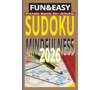 Fun & Easy Sudoku Mindfulness 2026: Relaxing Puzzle Book for Adults | 150 Puzzles | Compact 5x8 Edition