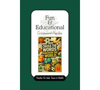 Fun & Educational Crossword Puzzles: Crossword Puzzles with Easy to Read Print about Everyday Life, Fruits, School, Countries, Hobbies, Sports, Body ... Puzzles for Kids, Teens, Adults and Families