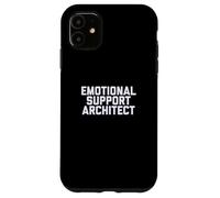 Fun Emotional Support Architect Job Occupation Therapy Joke Carcasa para iPhone 11