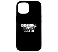 Fun Emotional Support Golfer Golf Therapy Joke Carcasa para iPhone 15