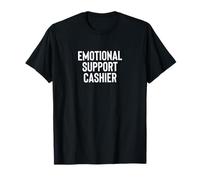 Fun Emotional Support Home Cashier Therapy Joke Camiseta