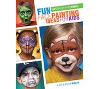 Fun Face Painting Ideas For Kids (ebook)