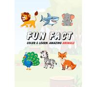 Fun Fact: Color & Learn: Amazing Animals (Color and Learn)