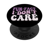 Fun Fact I Don't Care PopSockets PopGrip Adhesivo