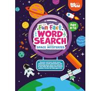 Fun Fact Word Search - Space Mysteries: Discover and learn about space mysteries, cosmic phenomena, and fascinating facts about our universe as you ... ages 8-12! (Fun Fact Word Search Age 8-12)